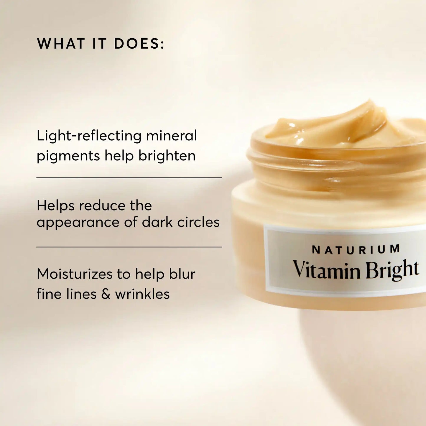 vitamin-bright-illuminating-eye-cream-k5 NATR-10086-Alt-Image-Vitamin-Bright-Illuminating-Eye-Cream-02_b4051379-6020-47e3-9fb5-1793b743726f.webp